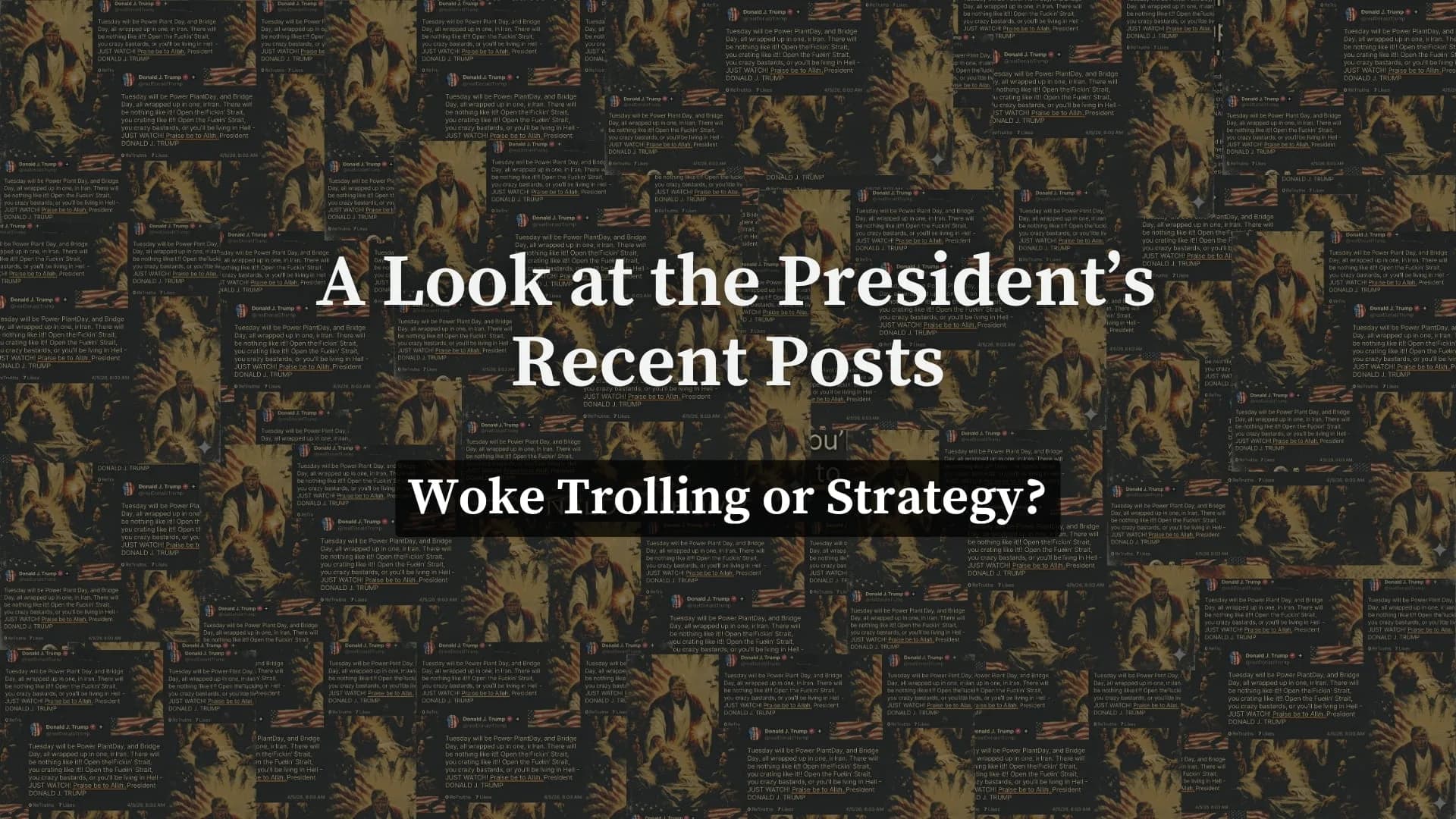 Woke Trolling or Strategy A Look at the President’s Recent Posts